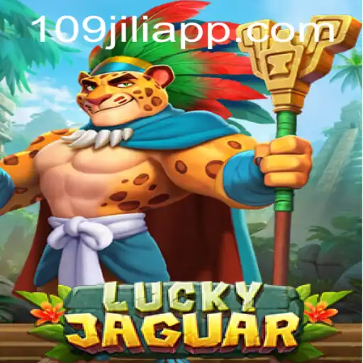 Discover the Thrills of LuckyJaguar with 109jili