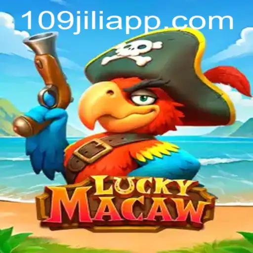 Explore the Exciting World of LuckyMacaw with 109jili