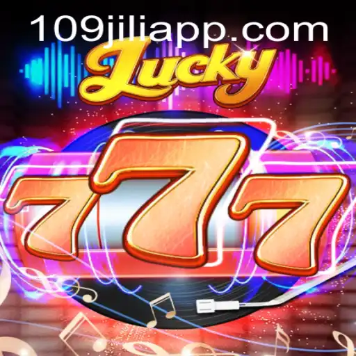 Explore the Thrills of Lucky777: A Deep Dive into the Exciting World of 109jili