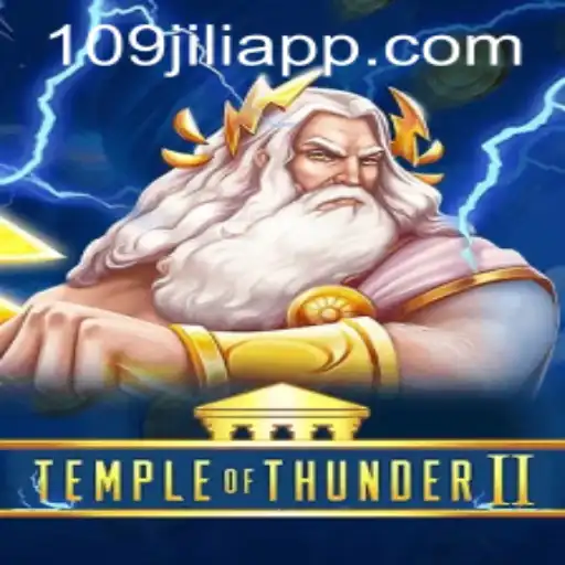 Explore the Thrilling World of Temple of Thunder II and the Mystery of 109jili