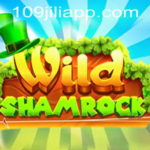 WildShamrock: Unveiling the Magic of 109jili